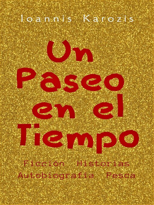 Title details for Un Paseo en el Tiempo by Ioannis Karozis - Available